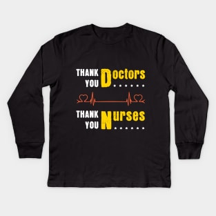 Perfect Gift For Doctors, Nurses and Medical Teams Kids Long Sleeve T-Shirt